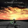 G-FREAK FACTORY